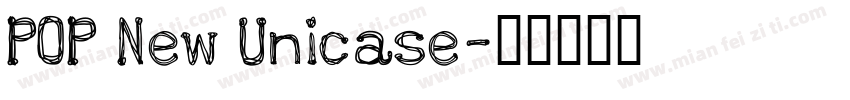 POP New Unicase字体转换